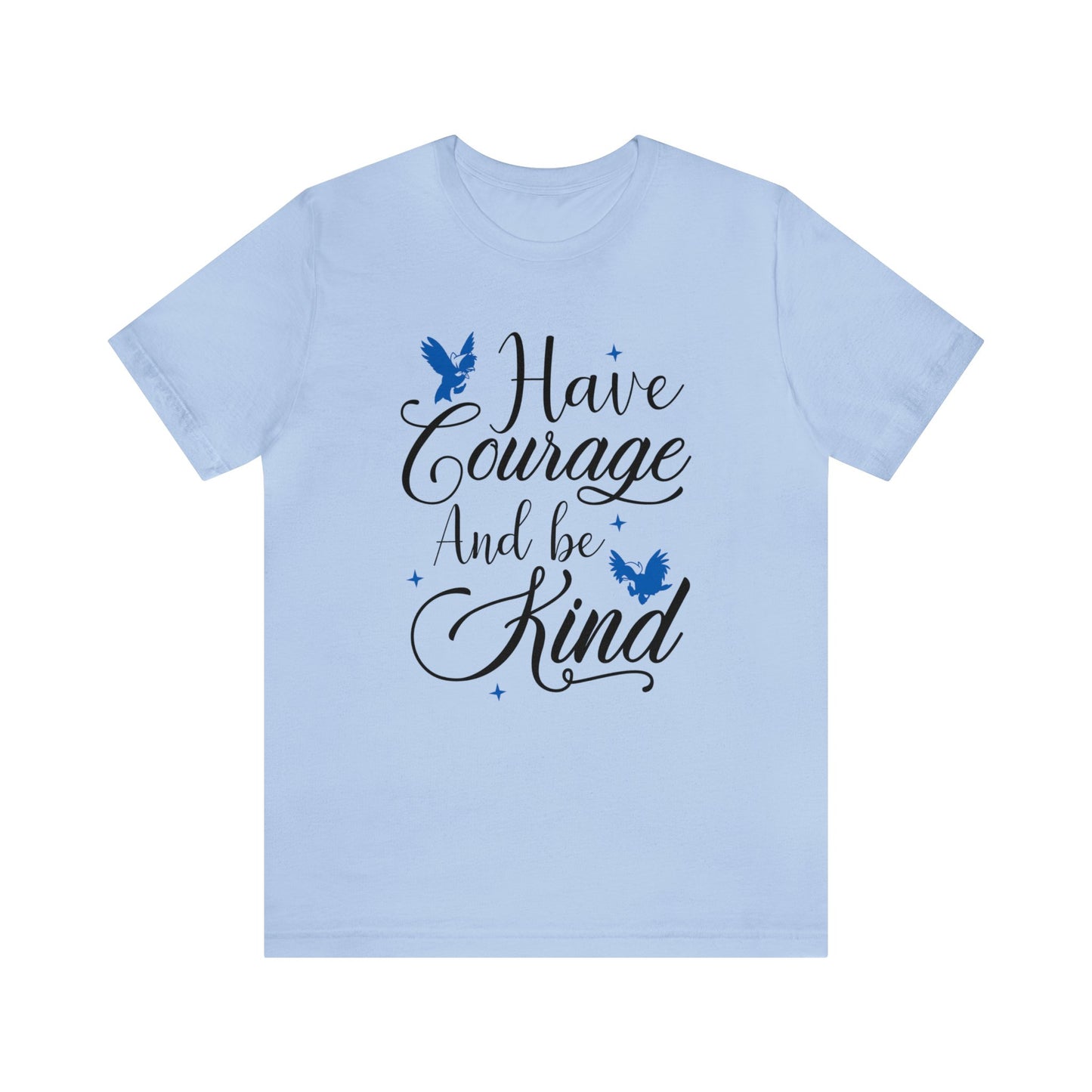Cinderella Shirt, Have Courage and Be Kind T-Shirt, Disney Princess Tee, Theme Park Day Apparel