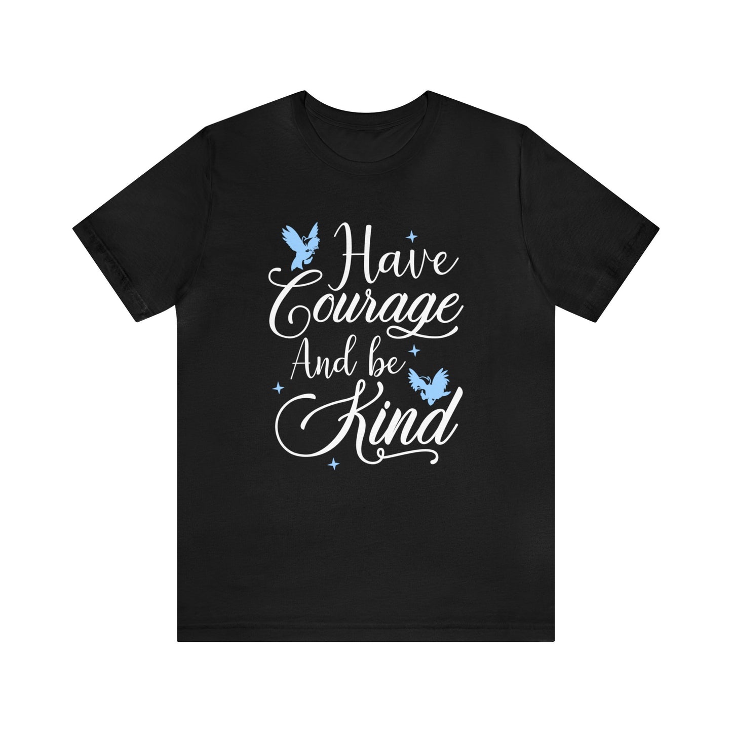 Cinderella Shirt, Have Courage and Be Kind T-Shirt, Disney Princess Tee, Theme Park Day Apparel