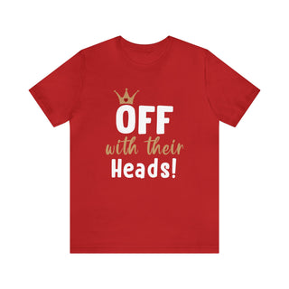 Off With Their Heads Shirt, Alice in Wonderland Costume, Queen of Heart Cosplay, Theme Park Day Outfits