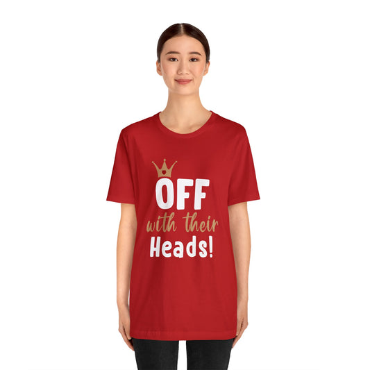 Off With Their Heads Shirt, Alice in Wonderland Costume, Queen of Heart Cosplay, Theme Park Day Outfits